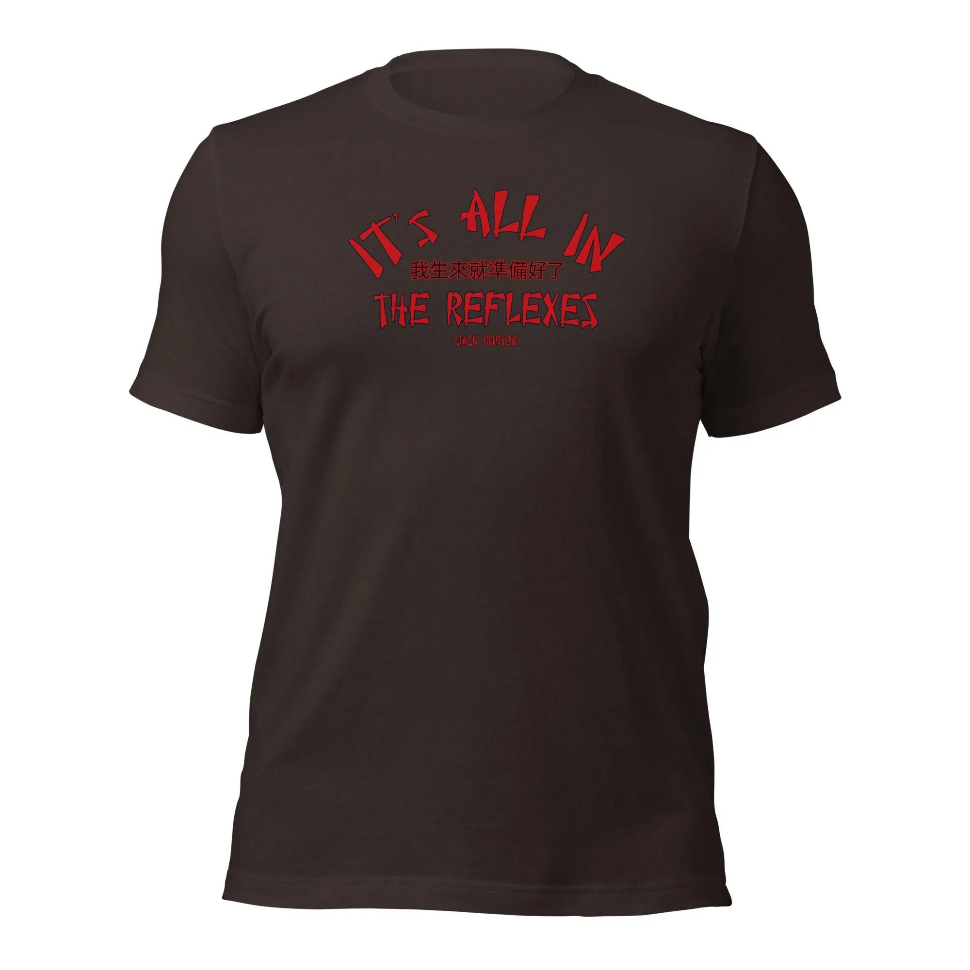 It's All In The Reflexes Unisex t-shirt